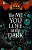The Me You Love in the Dark #5