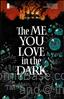 Me You Love in the Dark, The #5