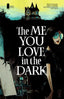 The Me You Love in the Dark #1