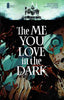 The Me You Love in the Dark #4